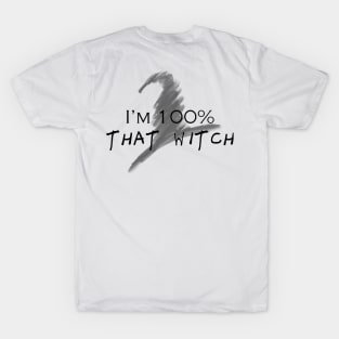 100% That Witch T-Shirt